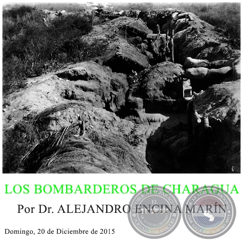 LOS BOMBARDEROS DE CHARAGUA - Por Dr. ALEJANDRO ENCINA MARÍN - Domingo, 20 de Diciembre de 2015